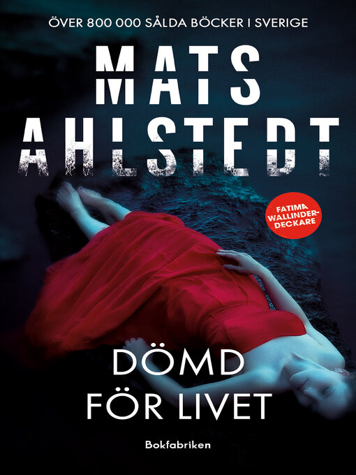 Titeldetaljer för Dömd för livet av Mats Ahlstedt - Tillgänglig